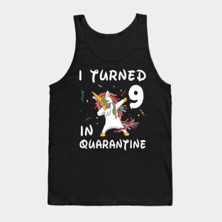 I Turned 9 In Quarantine Tank Top